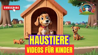 🐶 Haustiere 🐱  Kinderlieder amp Videos für Kinder 🎵🌟kinderlieder [upl. by Krysta803]