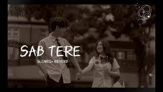 Sab Tera  lyrics Slowed  Reverb   Armaan Malik [upl. by Albin]