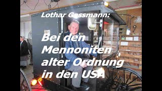 Bei den MENNONITEN ALTER ORDNUNG in den USA Studienreise mit Dr Lothar Gassmann [upl. by Kissie]