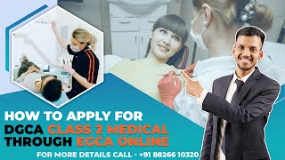 How To Apply For DGCA Class 2 Medical Through EGCA  Step by Step Full Procedure  Fly high [upl. by Isa950]