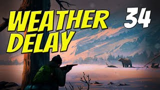 WEATHER DELAY  The Long Dark  Part 34  Custom Stalker [upl. by Thomas]