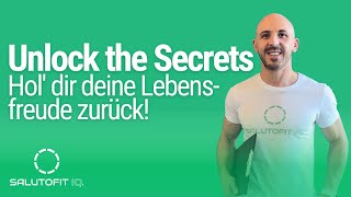 Unlock The Secrets  Hol‘ dir deine Lebensfreude zurück [upl. by Ielhsa]