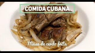 COMIDA CUBANA  Masa de cerdo frita [upl. by Royce]