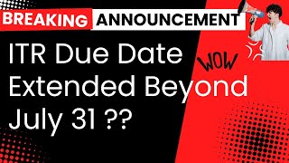 ITR Due Date Extended Who gets Timeline extension for filing income tax return after July 31 [upl. by Wolfy703]