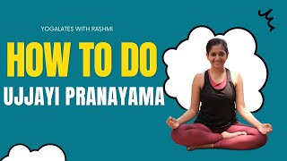 How to do Ujjayi Pranayama  Basic Breathing Exercises  Yogalates with Rashmi [upl. by Ecille]