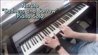 Sadness and Sorrow  Naruto Piano Solo [upl. by Aicenod]