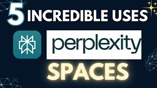 5 Incredible Ways to Use Perplexity Spaces [upl. by Newnorb393]