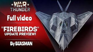 DEV War Thunder quotFIREBIRDSquot Update Preview [upl. by Nyledaj]