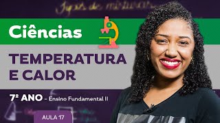 Temperatura e calor – Ciências – 7º ano – Ensino Fundamental [upl. by Eintrok]