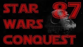 Star Wars Conquest  Ep 87 Cheat Menu [upl. by Nitsoj446]