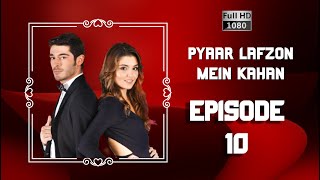 Pyaar Lafzon Mein Kahan  Episode 10 [upl. by Tchao828]