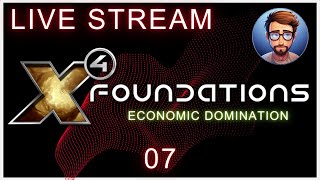 X4 Foundations LIVE 07  Economic Domination Playthrough 🚀💰 2024 x4games x4foundations [upl. by Llenra]