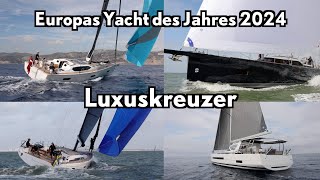 4 x Luxus Europas Yacht des Jahres 2024  Kategorie Luxuskreuzer [upl. by Nnylarej]