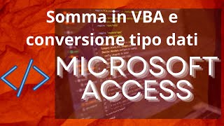 Sommare numeri in VBA con MS Access [upl. by Nirra112]