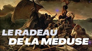 LE RADEAU DE LA MEDUSE  LA VERITABLE HISTOIRE [upl. by Erehs]