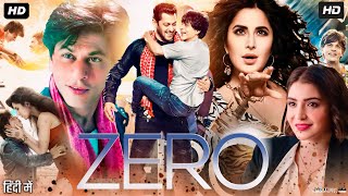 Zero Full Movie Story amp Review  Shah Rukh Khan  Anushka Sharma  Katrina Kaif  Facts HD [upl. by Berne]