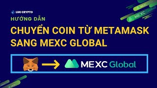 Hướng dẫn chuyển coin từ ví Metamask sang MEXC Global dễ hiểu cho người mới 2023 [upl. by Winsor276]