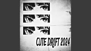 Cute Drift 2024 [upl. by Hobard293]