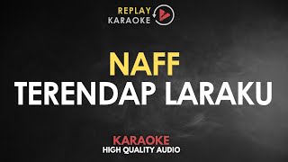 Karaoke Terendap Laraku  Naff HQ Audio [upl. by Hardej879]