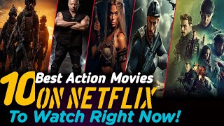 Top 10 Best Action Movies on Netflix  Best Movies to Watch on Netflix  Best Movies on Netflix [upl. by Nosnhoj]