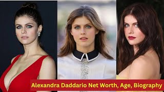 Alexandra Daddario Net Worth Career Journey And Personal Life [upl. by Laup]