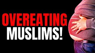 MUHAMMAD ﷺS HARSH WARNING TO OVEREATING MUSLIMS [upl. by Arihs]