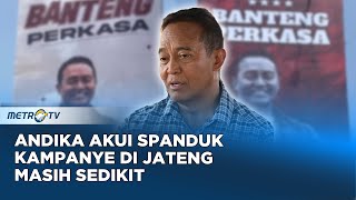 Andika Akui Spanduk Kampanye di Jateng Masih Sedikit panggungdemokrasi [upl. by Enoid206]