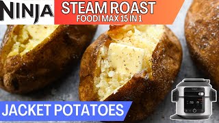 NINJA FOODI 15 in 1 STEAM ROAST JACKET POTATOES  Will these Baked Potatoes be Crispy and Fluffy [upl. by Ekul]