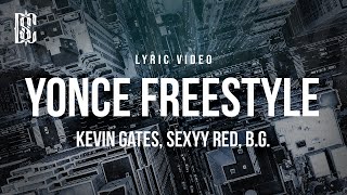 Kevin Gates feat Sexyy Red amp BG  Yonce Freestyle [upl. by Earla359]