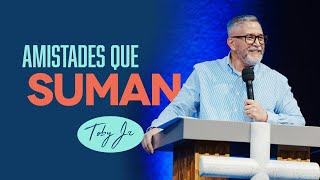 Amistades que suman  Pastor Toby Jr [upl. by Yona177]