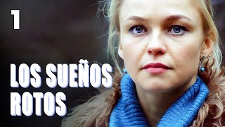 Los sueños rotos  Capítulo 1  Película romántica en Español Latino [upl. by Sobel]