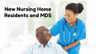 MDS 30 Basics New Nursing Home Residents and MDS [upl. by Ahsienak]