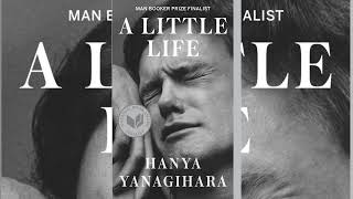 A LITTLE LIFE BY HANYA YANAGIHARA PART 2 CHAPTER 1 [upl. by Aerbua276]