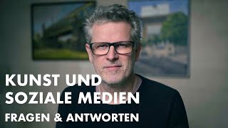 KUNST UND SOZIALE MEDIEN  FRAGEN UND ANTWORTEN [upl. by Eilsehc36]