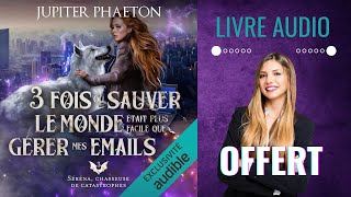 Livre Audio OFFERT  Séréna chasseuse de catastrophe 3 De Jupiter PHAETON [upl. by Marian]