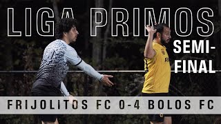 FRIJOLITOS FC vs BOLOS FC  SEMI FINALS  Liga Primos 2024 [upl. by Atilrep]