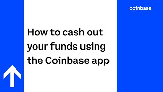 How to cash out your funds using the Coinbase app [upl. by Bel]