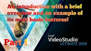 1 Corel VideoStudio 2019 An introduction [upl. by Amling]