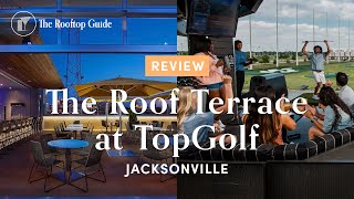 The Roof Terrace at TopGolf in Jacksonville  Review [upl. by Rizas]