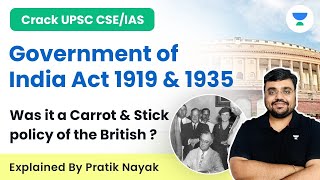 Government of India Act 1919 amp 1935  Was it a Carrot amp Stick policy of the British  Pratik Nayak [upl. by Shiller]