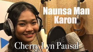 Cherry Lyn Pausal  NAUNSA MAN KARON Kuya Bryan  OBM [upl. by Secnarfyram]