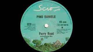 Pino Daniele  Ferry Boat Instrumental Mix Sciò Records  EMI 1985 [upl. by Costanzia674]