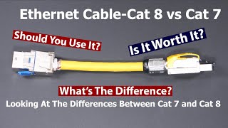 CAT 8 vs CAT 7 Ethernet Cables  Is there a difference [upl. by Briggs478]