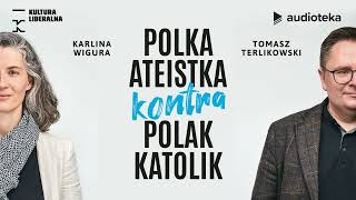 quotPolka ateistka kontra Polak katolikquot Karolina Wigura i Tomasz Terlikowski  audiobook [upl. by Adamsen]