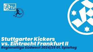 1 Spieltag Regionalliga Südwest 202425 Spielbericht Stuttgarter Kickers  U21 Eintracht Frankfurt [upl. by Idisahc]