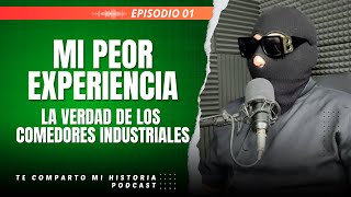 La VERDAD sobre los COMEDORES INDUSTRIALES EP 001 PODCAST [upl. by Waltner]