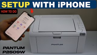 Pantum P2509W Wireless Setup Using iPhone [upl. by Yrreg]