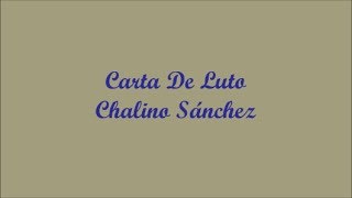 Carta De Luto Letter Of Mourning  Chalino Sánchez Letra  Lyrics [upl. by Ardied]