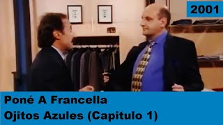 Poné A Francella  Ojitos Azules Capitulo 1 2001 😊😊 [upl. by Raven]