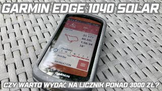 Licznik rowerowy za ponad 3000 zł ❗️ Czy warto kupić Garmin Edge 1040 Solar ❓ 🤔 [upl. by Malas]